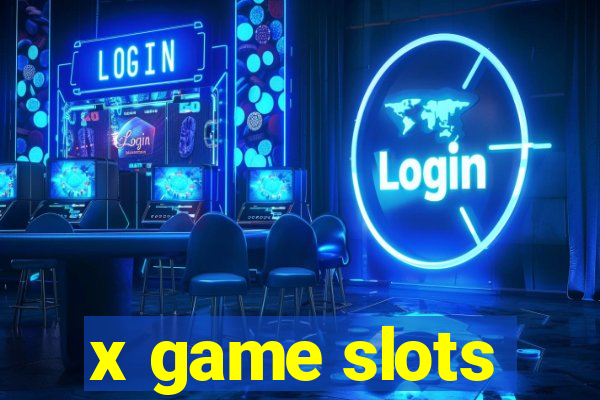 x game slots