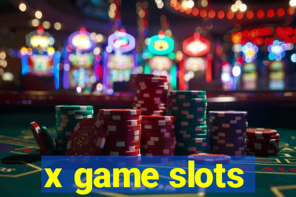 x game slots