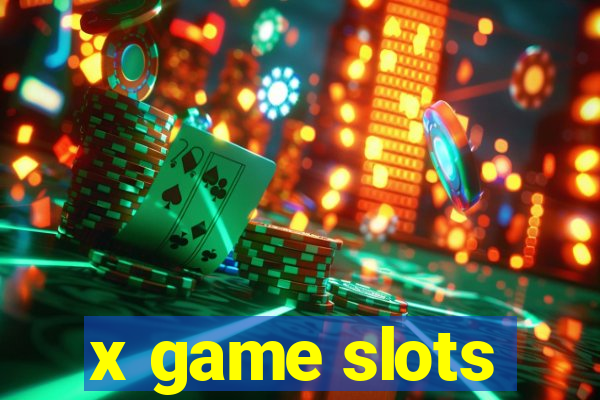 x game slots