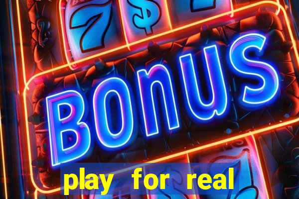 play for real money online slots