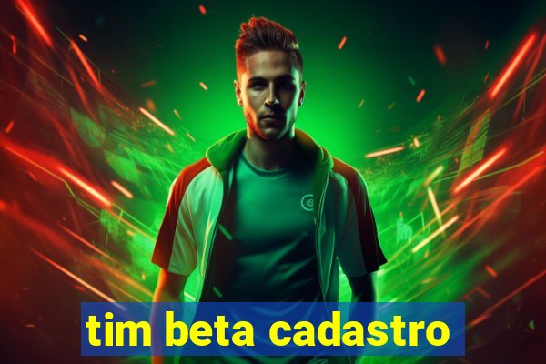 tim beta cadastro