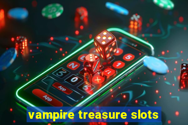 vampire treasure slots