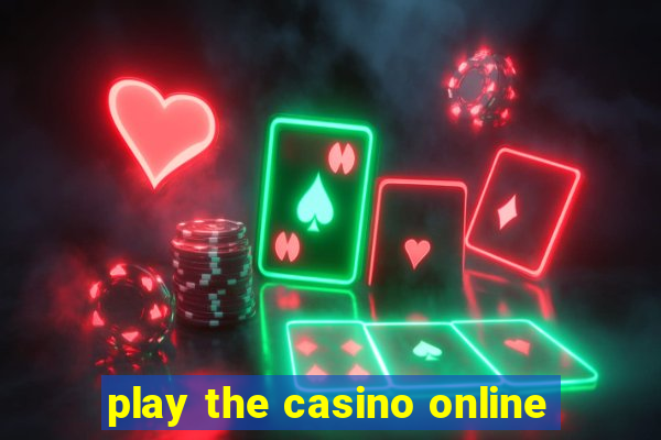 play the casino online