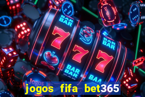 jogos fifa bet365 8 minutos