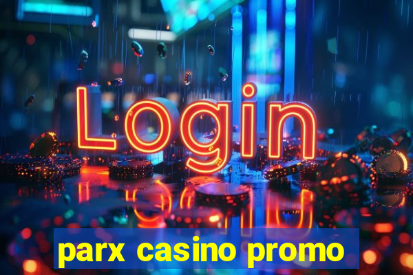 parx casino promo