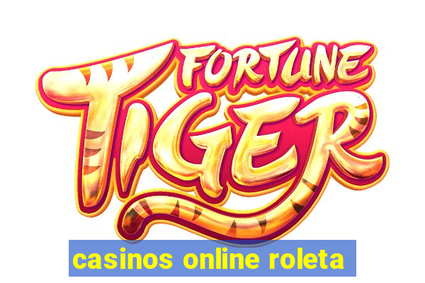 casinos online roleta