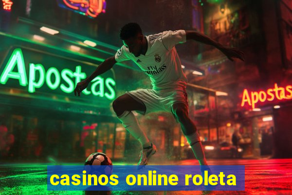 casinos online roleta