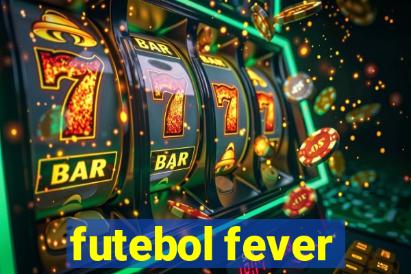 futebol fever