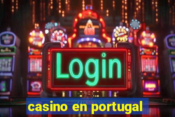 casino en portugal