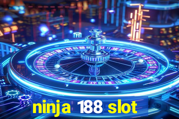 ninja 188 slot