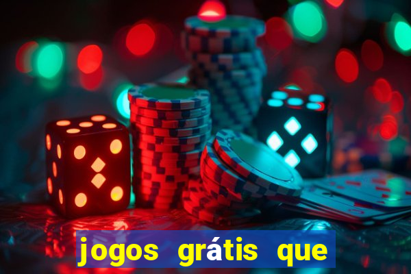 jogos grátis que d?o dinheiro