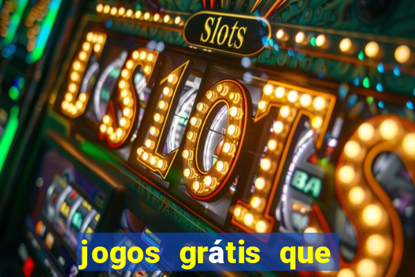 jogos grátis que d?o dinheiro