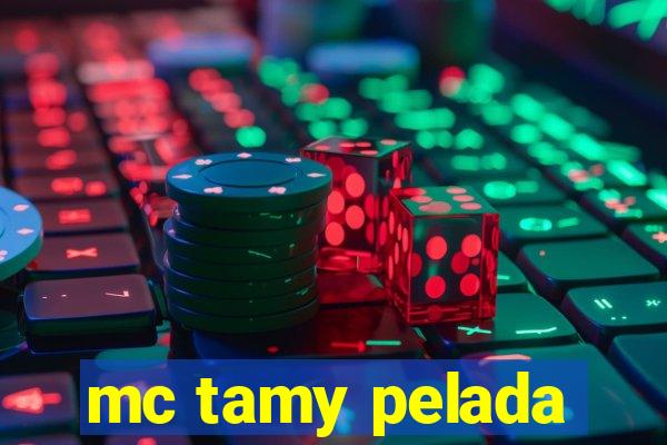 mc tamy pelada