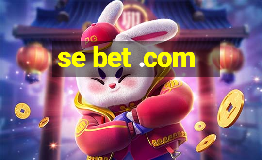 se bet .com