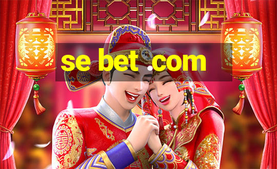 se bet .com