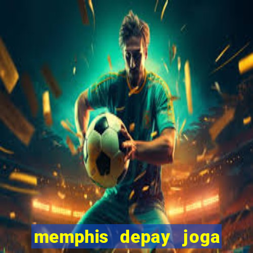 memphis depay joga a sulamericana