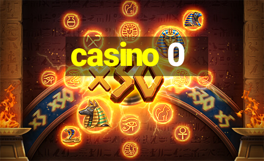 casino 0