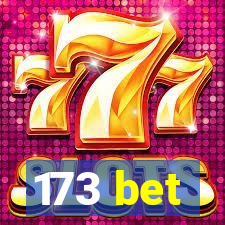 173 bet