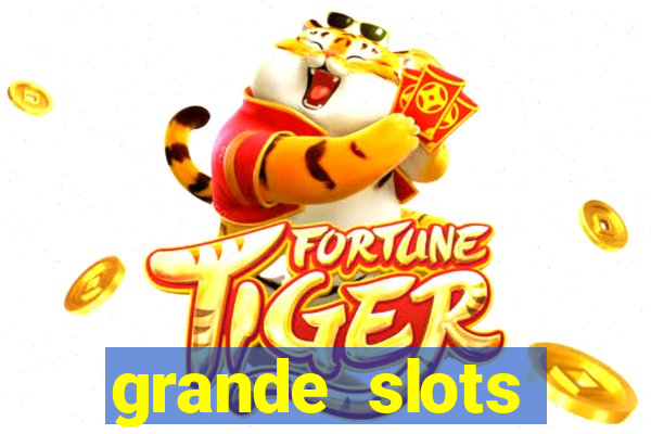 grande slots fortune tiger