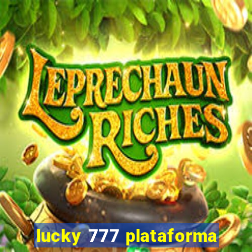 lucky 777 plataforma