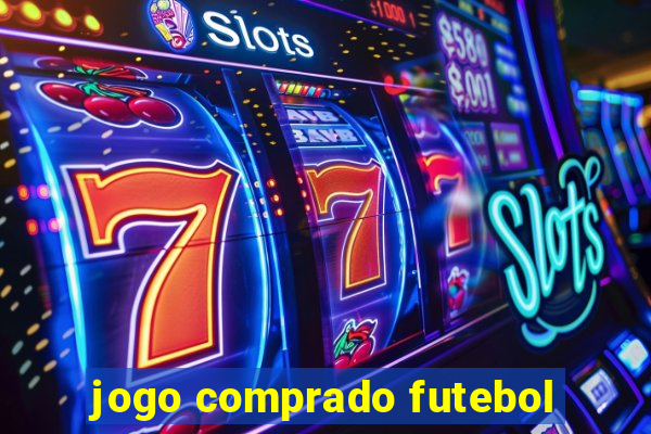 jogo comprado futebol