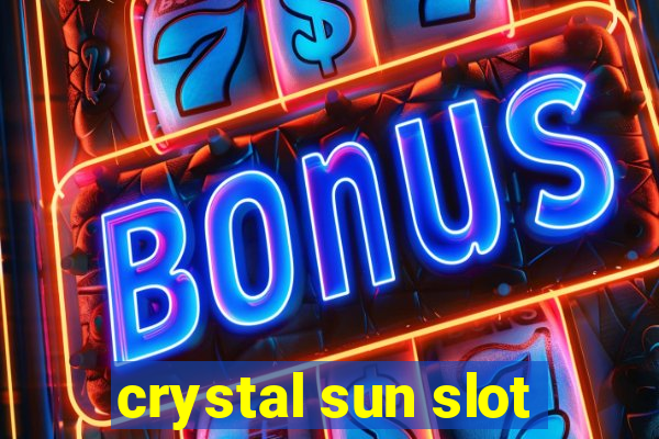 crystal sun slot