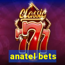 anatel bets