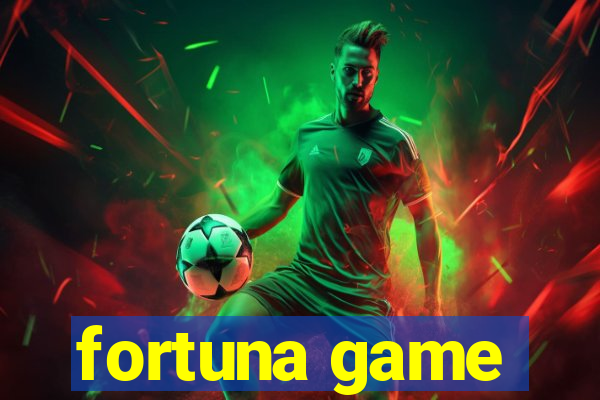 fortuna game