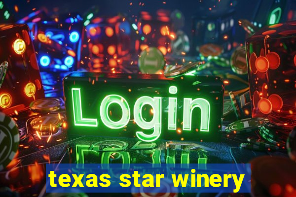 texas star winery