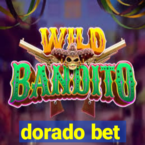 dorado bet