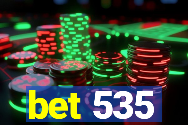 bet 535