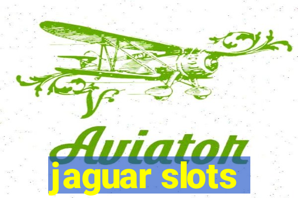 jaguar slots