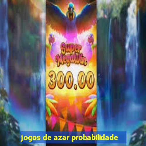 jogos de azar probabilidade