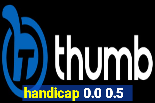 handicap 0.0 0.5