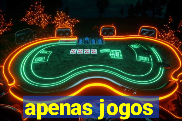 apenas jogos