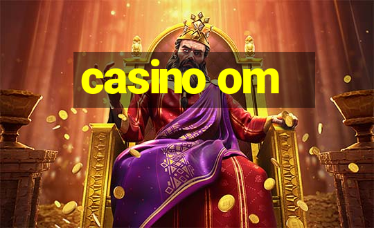 casino om