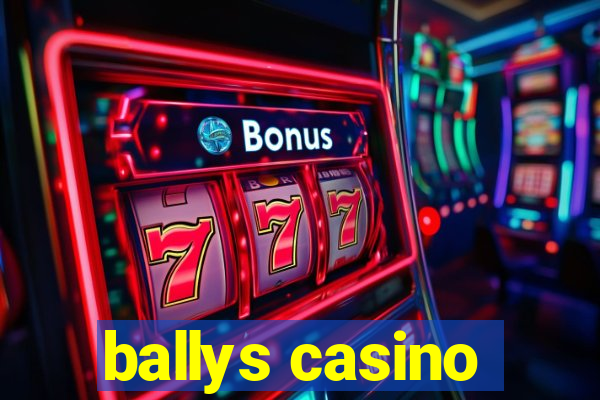 ballys casino