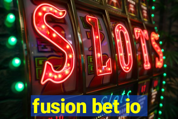 fusion bet io