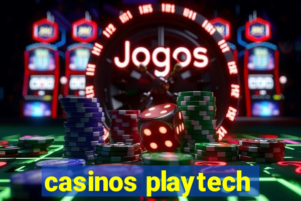 casinos playtech