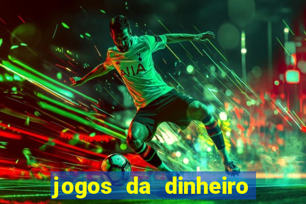 jogos da dinheiro de verdade