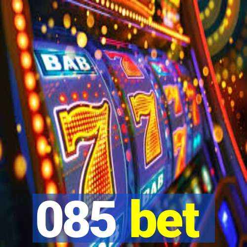 085 bet