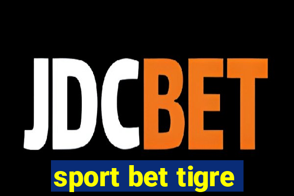 sport bet tigre