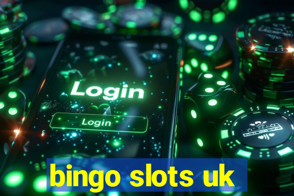 bingo slots uk