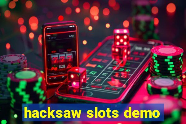 hacksaw slots demo