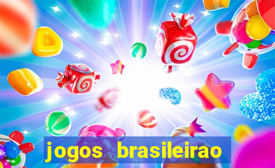 jogos brasileirao serie a