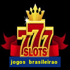 jogos brasileirao serie a