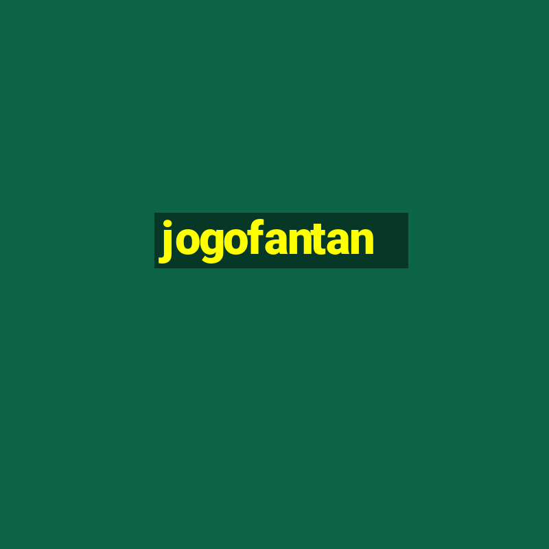 jogofantan