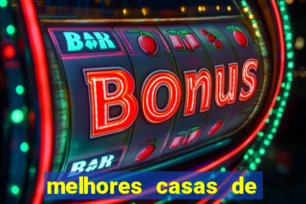 melhores casas de apostas casino