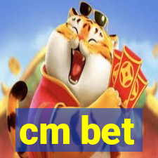 cm bet