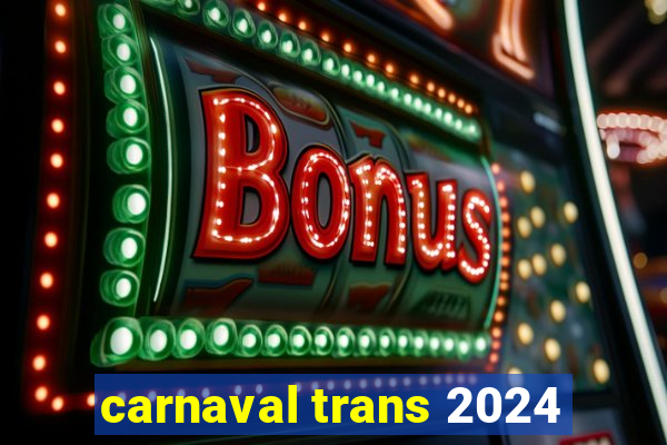 carnaval trans 2024